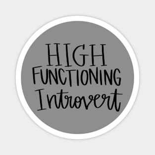 High Functioning Introvert t-shirt Magnet